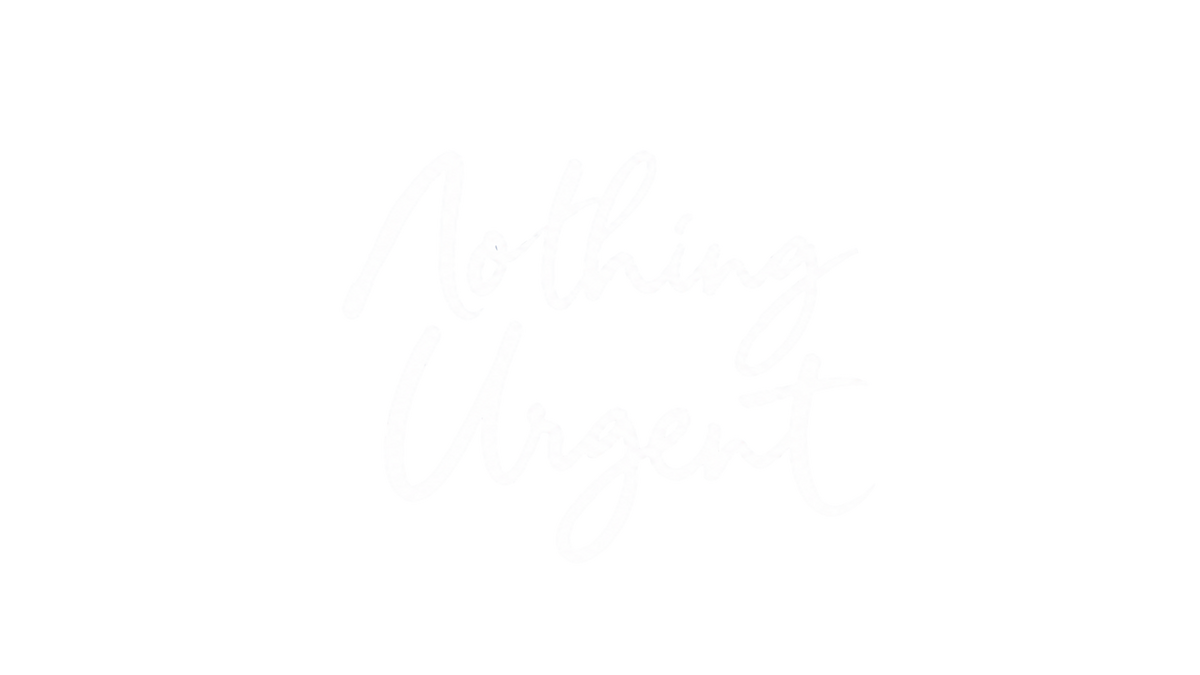 Nothing Urgent